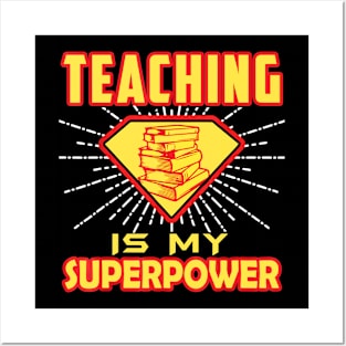 Super Teacher - Teaching Is My Superpower Book Funny Tshirt Posters and Art